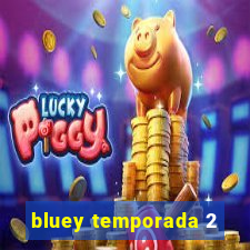 bluey temporada 2